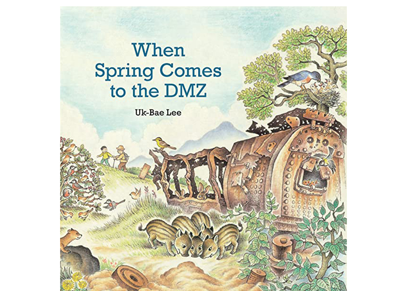 When Spring Comes to the DMZ by Uk-Bae Lee